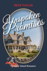 Unspoken Promises: A Bailey Island Romance (Bailey Island Romances Book 1)