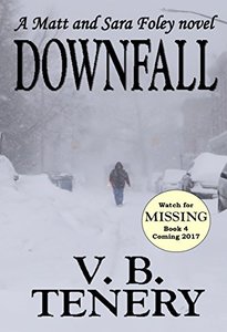 Downfall (Matt Foley/Sara Bradford Series Book 3) - Published on May, 2015