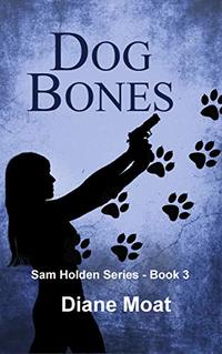 Dog Bones: A Sam Holden Novel