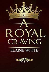 A Royal Craving (The Royal Series Book 1) - Published on Jan, 2016