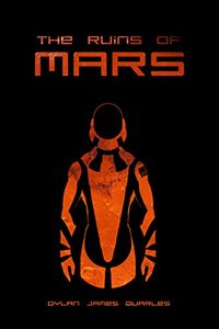 The Ruins of Mars (The Ruins of Mars Trilogy Book 1) - Published on Jan, 1970