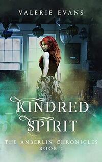 Kindred Spirit: The Anberlin Chronicles #1 - Published on Jan, 2020