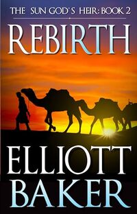 The Sun God's Heir: Rebirth (Book Two) - Published on Apr, 2017