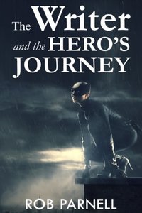 The Writer & The Hero's Journey (The Easy Way to Write Book 2)