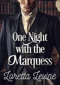 One Night with the Marquess: A Steamy Historical Regency Romance Novel (Rules of Rakes Book 2)