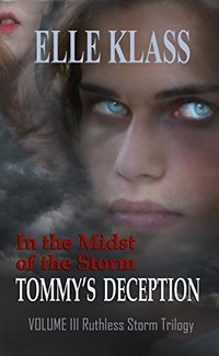 In the Midst of the Storm Tommy's Deception (Ruthless Storm Trilogy Book 3) - Published on Oct, 2016