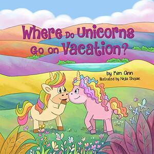 Where Do Unicorns Go on Vacation?: (Go on Vacation Book 3)