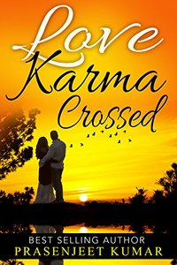 Love Karma Crossed (Romance in India Series Book 2)