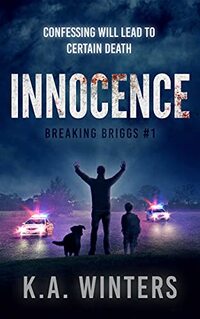 Innocence (Breaking Briggs Book 1) - Published on Jul, 2021