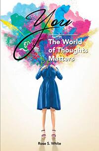 You: The World of Thoughts Matters