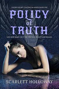 Policy of Truth (Sacred Heart Continuum Series Book 1)