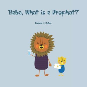 Baba, What is a Prophet? (The Lion Series)