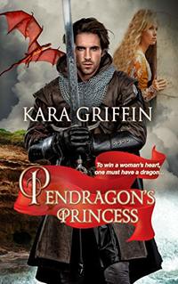 Pendragon's Princess (Mystic Maidens of Britain Book 1) - Published on Jun, 2019