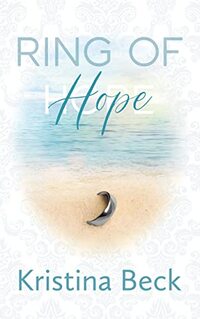 Ring Of Hope: Second Chance Romance