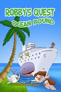 Robby's Quest: Ocean Bound (Robby's Quest Storybook Series 2)