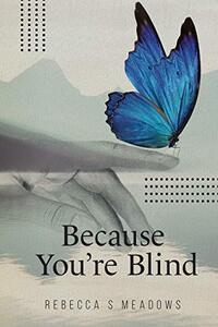 Because You're Blind