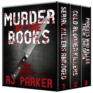 Murder By The Books Vol. 1: Horrific True Stories