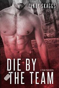 Die By The Team (Team Fear Book 4) - Published on Feb, 2021