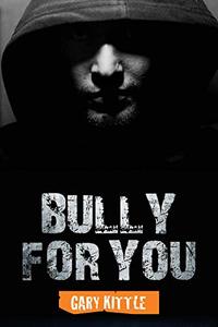 Bully For You (Twisted Vigilante Book 1) - Published on Mar, 2016