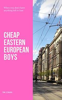 Cheap Eastern European Boys