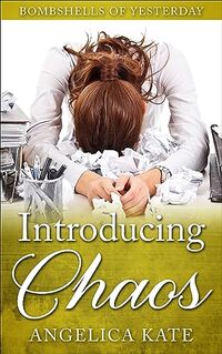 Introducing Chaos (Bombshells of Yesterday Book 4)