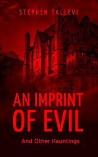 An Imprint of Evil and Other Hauntings