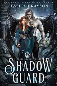 Shadow Guard: Dragon Shifter Romance (Scarred Dragon Prince Book 1)