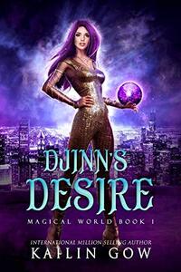 Djinn's Desire: A RH YA/NA Fantasy Romance (Magical World Book 1)