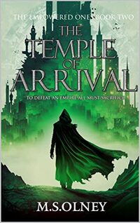 The Temple of Arrival (The Empowered Ones Book 2)