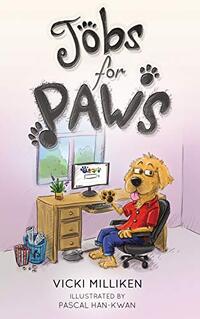 Jobs for Paws: A Humorous Children's Book about a Dog with Persistence and Purpose