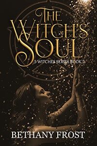 The Witch's Soul: 5 Witches Book 2 (5 Witches Series)