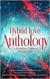 Hybrid Love Anthology Collection: A Kristen Collins Box Set