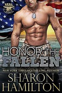 Honor The Fallen: Out of the Ashes of Grenada (SEAL Brotherhood: Legacy Book 2)