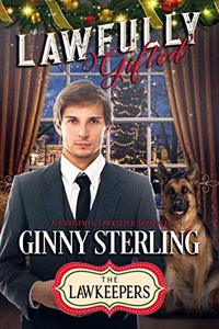 Lawfully Gifted: Inspirational Christian K-9 Contemporary: A Christmas Lawkeeper Romance