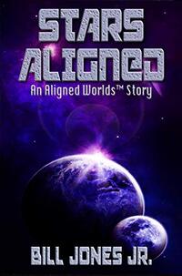 Stars Aligned (Aligned Worldsâ„¢ Book 5)