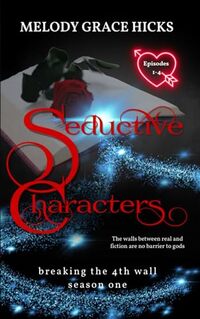 Seductive Characters: Episodes 1-4: Breaking The 4th Wall Season One - Published on Nov, 2023