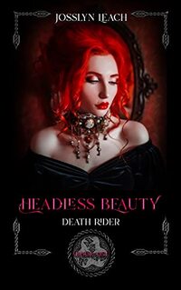 Headless Beauty: Death Rider - Published on Oct, 2022