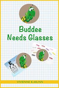 Buddee Needs Glasses (My Pal Buddee Book 2)