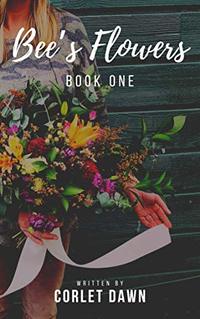 Bee's Flowers: Book One