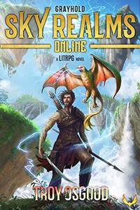 Grayhold: (Sky Realms Online Book 1): A LitRPG Series - Published on Jul, 2019