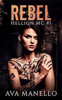 Rebel (Hellion MC Book 1) - Published on Oct, 2018