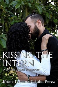 Kissing the Intern: A Multicultural Romance