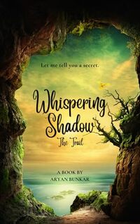 Whispering Shadow : The Trail