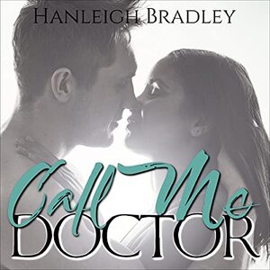 Call Me Doctor: Hanleigh's London (The Intimacy Series, Book 4)