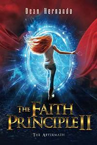 The Faith Principle II: The Aftermath (The Faith Principle saga) - Published on Nov, -0001