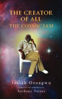 THE CREATOR OF ALL: THE COSMIC IAM