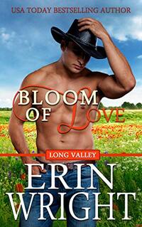 Bloom of Love: An Interracial Western Romance Novel (Long Valley Romance Book 10)