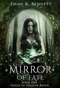 Mirror of Fate: House of Shadow Raven: Book 1 (Storm Bloodline Saga) - Published on Aug, 2022