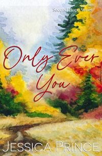 Only Ever You: Special Edition (Second Hope Special Edition)