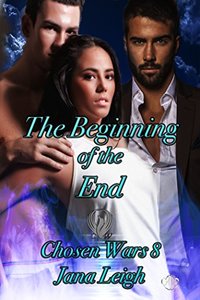 The Beginning of the End (Chosen Wars Book 8)